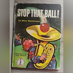 STOP THAT BALL Hard Back Book 1959 BY MIKE MCCLINTOCK Dr Suess Beginner Reader